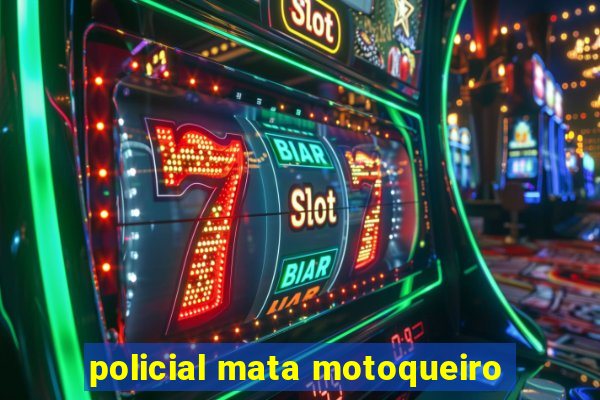 policial mata motoqueiro